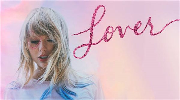 全球唯一“豪华版”数字专辑，泰勒·斯威夫特 全新大碟《Lover》  “中国特别版”即将发行/开启预售   